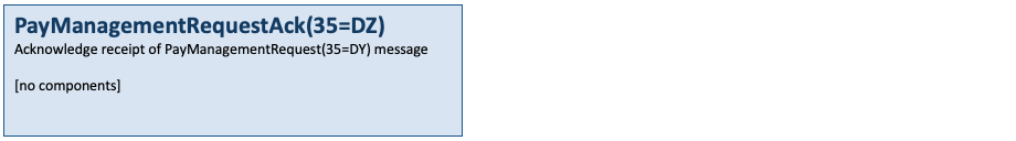 Message PayManagementRequestAck(35=DZ)
